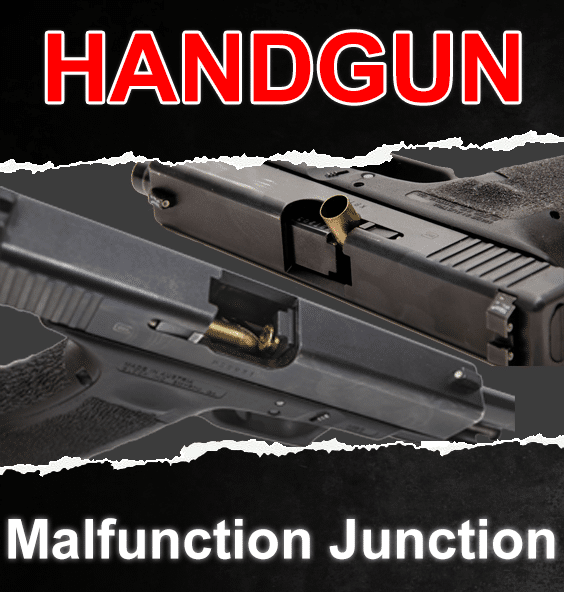 Handgun Malfunction Junction